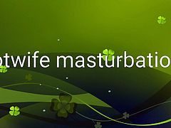 Hotwife pussy dildo masturbate