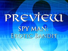 PREVIEW - Cock Spy Erotic Bandit