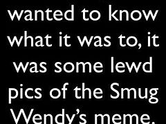 SOP: Smug Wendy’s Cum Tribute.