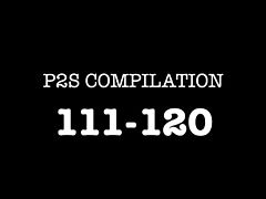 P2S Compilation #111-120