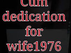 CUM DEDICATION FOR wife1976.