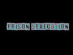 Prison Sexecution With Effect